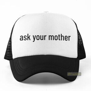 🆕Ask Your Mother Foam Trucker Hat Mesh Snapback Cap Black/White